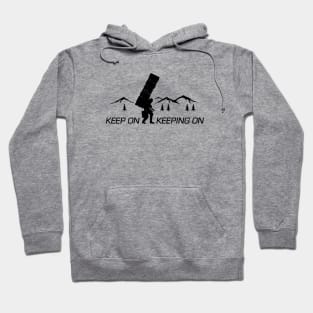 Keep On Keeping On - Inverted Hoodie